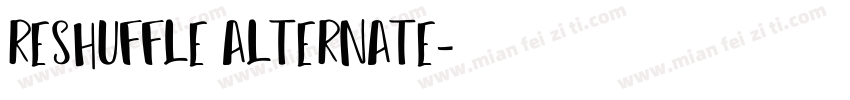 Reshuffle Alternate字体转换